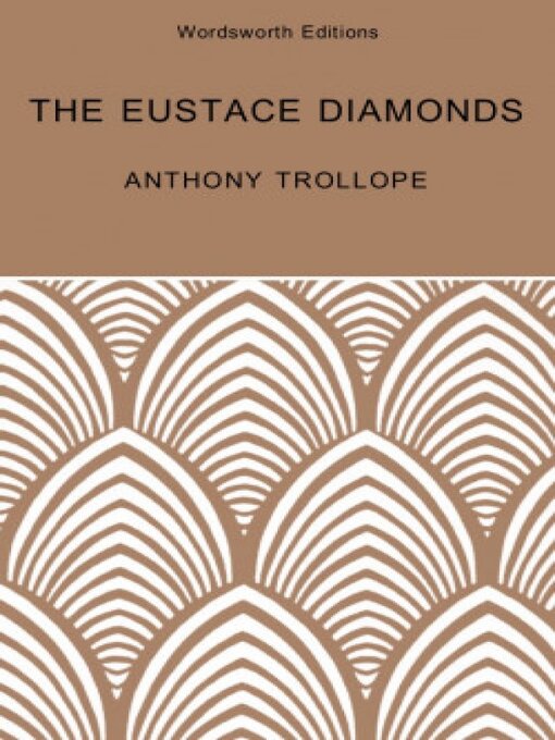 a description of the novel the eustace diamonds a novel from a series of novels called the palliser Chronicles of barsetshire novel series was written by famous victorian novelist anthony another series of novels called ‘palliser’ the eustace diamonds. a description of the novel the eustace diamonds a novel from a series of novels called the palliser Chronicles of barsetshire novel series was written by famous victorian novelist anthony another series of novels called ‘palliser’ the eustace diamonds.